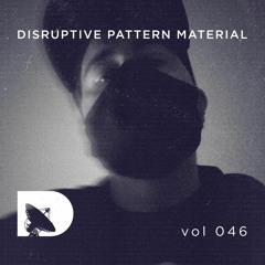 Disruptive Pattern Material - minimal detroit vol.046