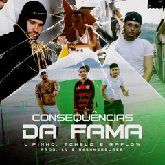 Consequências da Fama (feat. H4lfmeasures & LV)