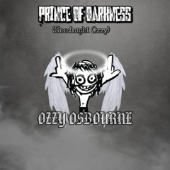 Prince of Darkness (Goodnight Ozzy)