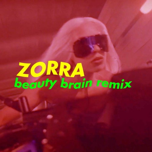 Bad Gyal - Zorra (Beauty Brain Remix)