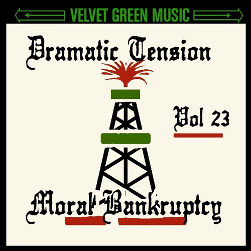 VGM297 Dramatic Tension Vol 23 - Moral Bankruptcy