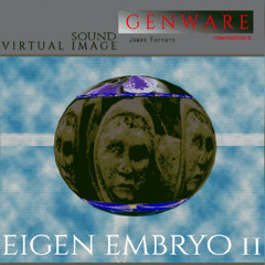 James Ferraro - Genware II: Eigen Embryo [Composition II] (2024)
