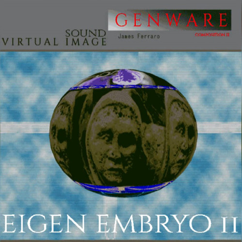 James Ferraro - Genware II: Eigen Embryo [Composition II] (2024)