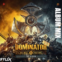Dominator: We Will Prevail Album Mix By Fylix