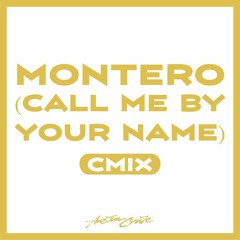 MONTERO (Call Me By Your Name) [Remix]