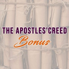 Apostles' Creed - Crucfied, Dead And Buried