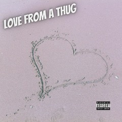 Love From A Thug