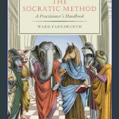 {READ/DOWNLOAD} 💖 The Socratic Method: A Practitioner's Handbook     Hardcover – October 5, 2021 F