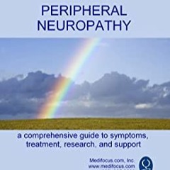 (Download❤️eBook)✔️ Medifocus Guidebook on: Peripheral Neuropathy Ebooks