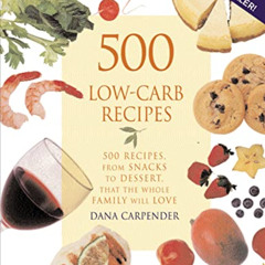 FREE PDF 📂 500 Low-Carb Recipes: 500 Recipes, from Snacks to Dessert, That the Whole