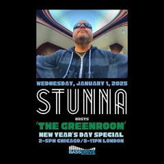 STUNNA Hosts THE GREENROOM January 1 2025