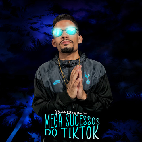 Stream Mega Sucessos do Tik Tok (feat. Dj Mano Lost) by Dj Bruninho Pzs ...