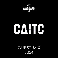 Bass Camp Guest Mix #054 - CaitC