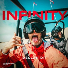 Infinity — Declan DP | Free Background Music | Audio Library Release