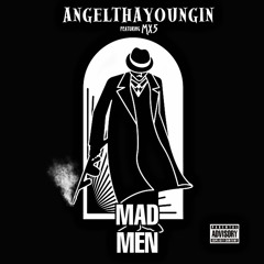 AngelThaYoungin - Mad Men (feat. MX5)