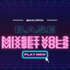 B.A.S.E Mixset Vol.2