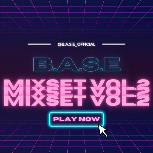 B.A.S.E MIXSET VOL.2
