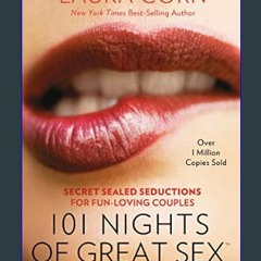 [EBOOK] ❤ 101 Nights of Great Sex (2020 Edition!): Secret Sealed Seductions For Fun-Loving Couples
