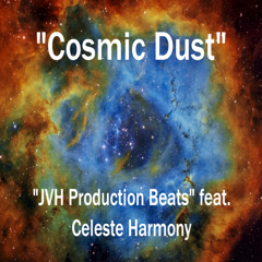 Cosmic Dust - JVH Production Beats feat. Celeste Harmony