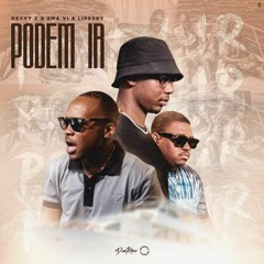 Deyyy Z - Podem Ir Ft. Ema Vi & LipeSky