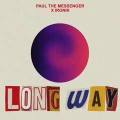 LONG WAY  FT IRONIK