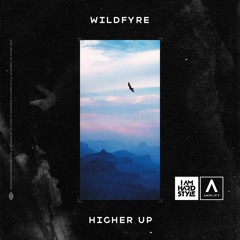Wildfyre - Higher Up