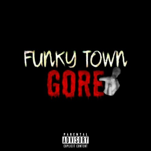 Funkytown Gore