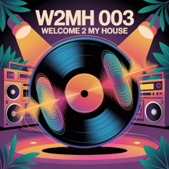Welcome 2 My House 003