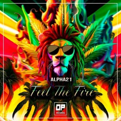 Alpha21 - Feel The Fire ★ FREE DOWNLOAD ★