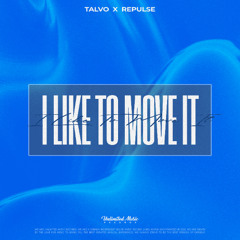 Talvo & Repulse - I Like To Move It