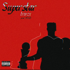 Superstar - trev2x ft. HD3D