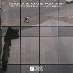 #38 Sapyens by DJ Alyaz w/ Vazda Garant [1020 Radio - 18112021]