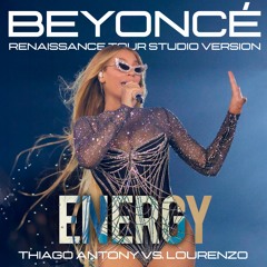 Beyonce Vs. Thiago Antony - Energy (Lourenzo Mash)