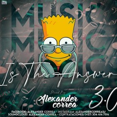 MUSIC IS THE ANSWER 3 - ALEXANDER CORREA