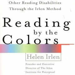 (❤️PDF)FULL✔READ Reading by the Colors: Overcoming Dyslexia and Other Reading Di