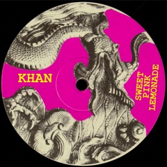 Khan "Sweet Pink Lemonade Part 1"