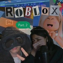Roblox part.2 - Katrielle ft @Slaylow999