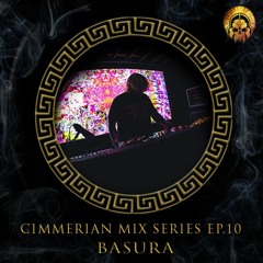 Cimmerian Mix Series EP.10 - Basura