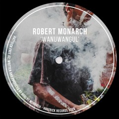 PREMIERE: Robert Monarch - Wanuwangul (original mix) FREE DOWNLOAD