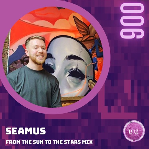 Dealt With Guest Mix - Seamus (From The Sun To The Stars Mix)