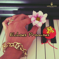 Echoes Promises (No Drums)