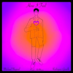 How I Feel (prod. H3Music)