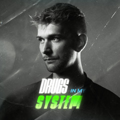 Drugs In My System (feat. Ariel Hill)