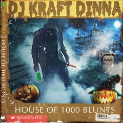 DJ KRAFT DINNA - HOUSE OF 1000 BLUNTS 🎃 💨🏚