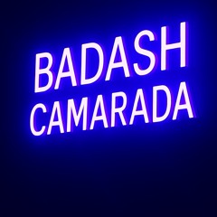BADASH Podcast Series 011 | Camarada