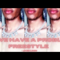 Do We Have Problem - Jaed linin