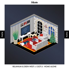 Relanium & Deen West x I.GOT.U - Home Alone (Extended Mix)