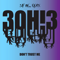 DONTTRUSTME - 3OH!3 (Jay Be... Techno Remix) Free Download