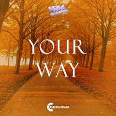 Your Way [VibePoniez: New Leaf]