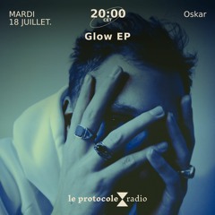 Oskar • Glow EP - 18.07.2023
